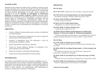 JUSTIFICACIÓN.                                                                    PROGRAMA.
Siguiendo la línea trazada en ...