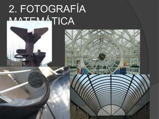 2. FOTOGRAFÍA MATEMÁTICA