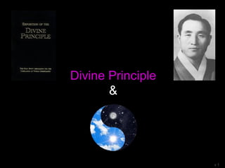 Divine Principle
&
v 1
 