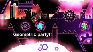 Geometric party!!
 