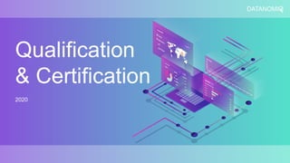 2020
Qualification
& Certification
 
