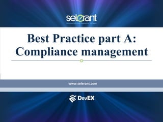 Best Practice part A:
Compliance management
www.selerant.com
 