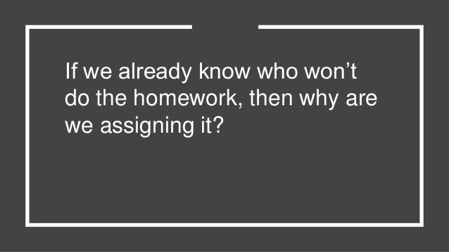 Homework does not belong on the agenda