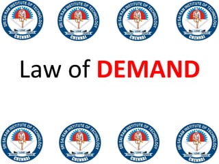 Law of DEMAND
32
 