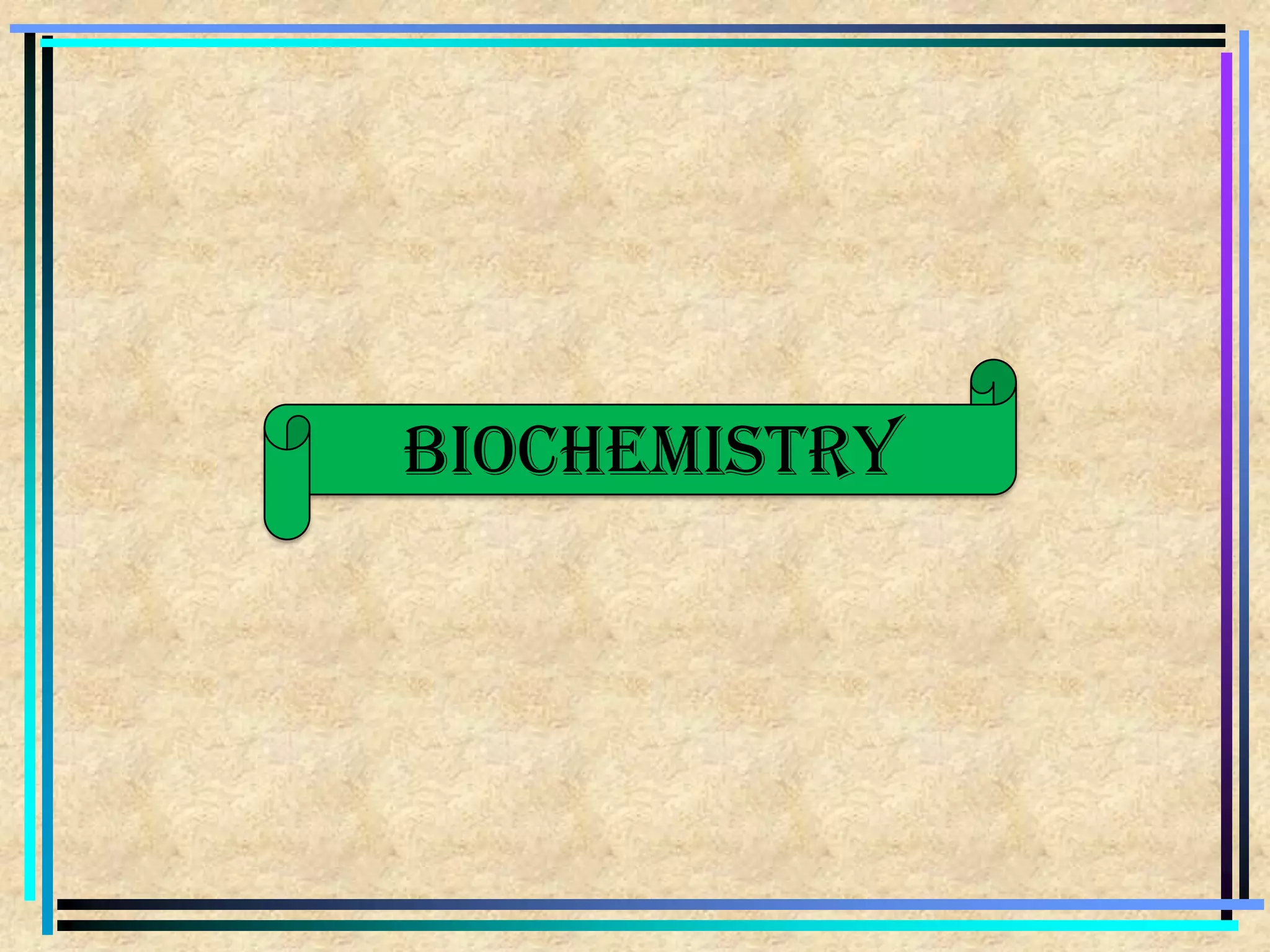 Biochemistry
 