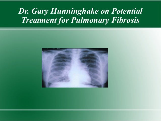 dr gary hunninghake on potential treatment for pulmonary fibrosis gary hunninghake