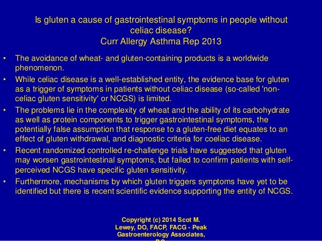 the causes and characteristics of the celiac disease or gluten sensitivity Non-celiac gluten sensitivity synonym: gluten sensitivity: as occurs in celiac disease, is the cause of ncgs besides gluten, other components in wheat. the causes and characteristics of the celiac disease or gluten sensitivity Non-celiac gluten sensitivity synonym: gluten sensitivity: as occurs in celiac disease, is the cause of ncgs besides gluten, other components in wheat.