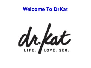 Welcome To DrKat
 