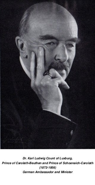 Dr. karl ludwig graf von luxburg, fürst zu carolath beuthen und prinz
