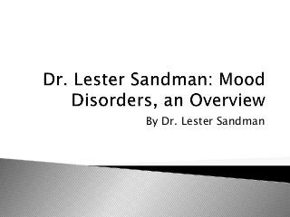 By Dr. Lester Sandman
 