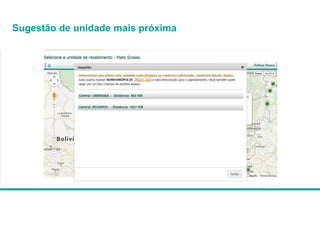 Sugestão de unidade mais próxima
 