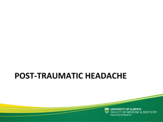ED Treatment of Post‐Traumatic 
HA
• Avoid medication overuse, light activity, 
hydration
• Are there migraine characteris...