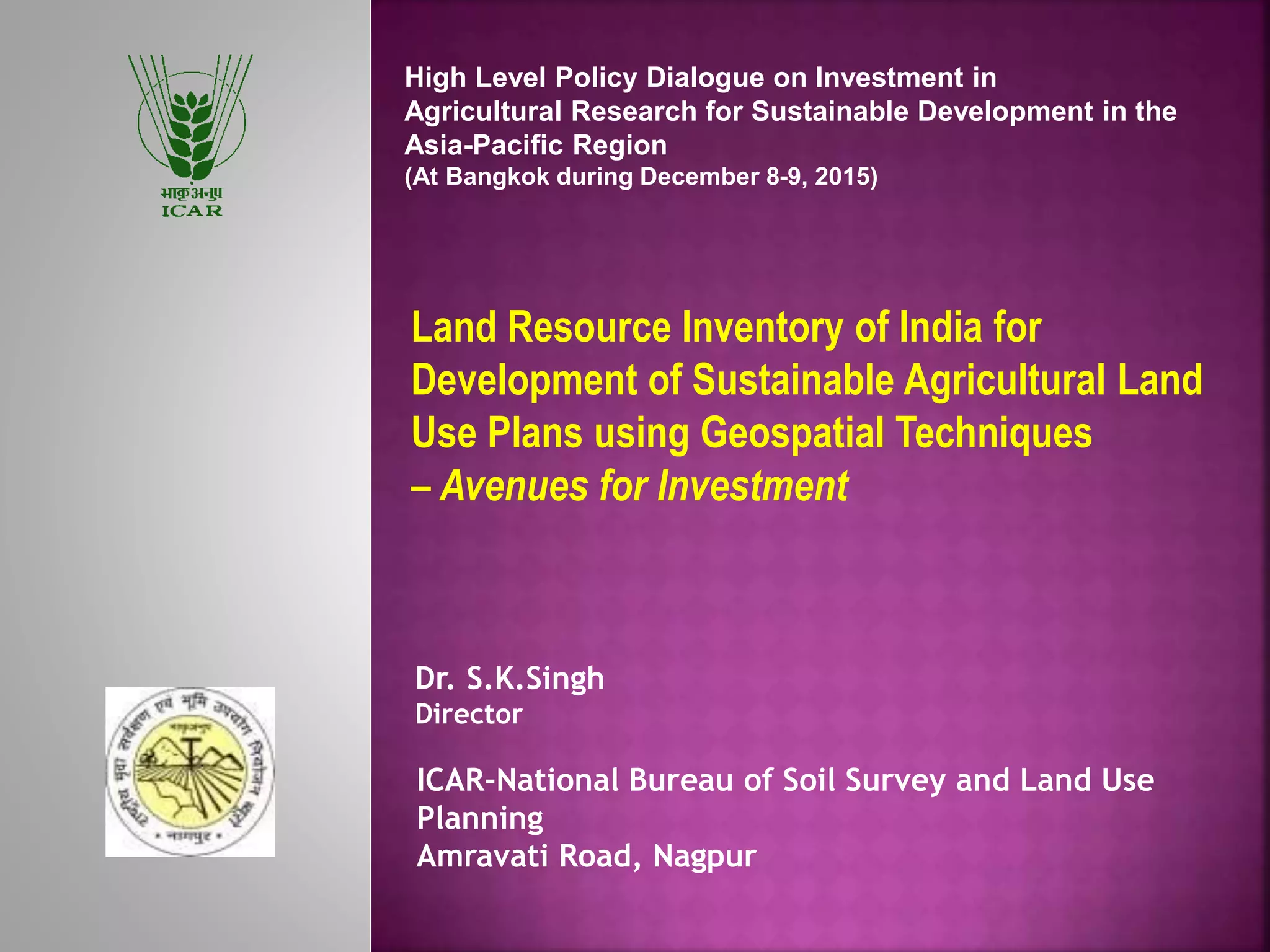 Land resource inventory of India for development of sustainable