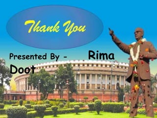 Presented By - Rima
Doot
 