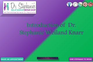 Prepared by Dr. Stephanie
Introduction of Dr.
Stephanie Weiland Knarr
 