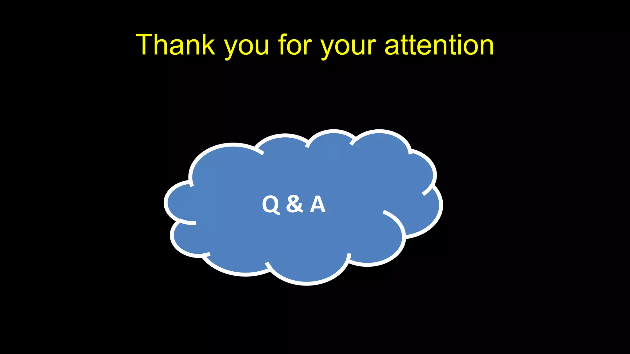 Thank you for your attention
34
Q & A
 
