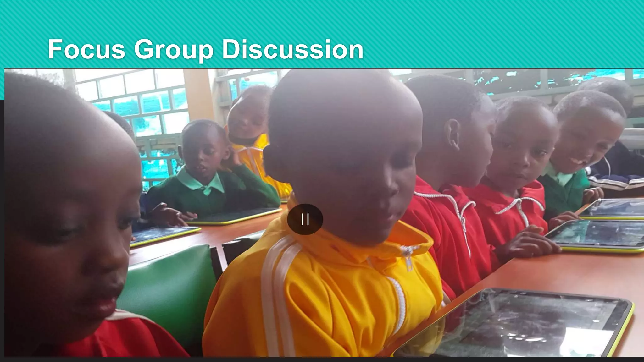 Focus Group Discussion
 