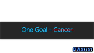 One Goal - Cancer
 