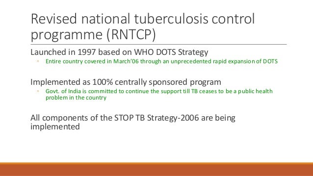 Revised National Tuberculosis Control Programme Rntcp Revised National Tuberculosis Control Programme Rntcp
