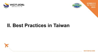 II. Best Practices in Taiwan
 