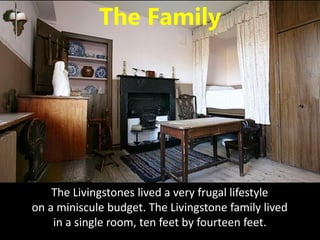 The Livingstone's shared their
tenement with 24 other
families. At night mattresses
were pulled out from under
the parents...