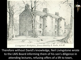 Dr. David Livingstone - His Family, Faith & Upbringing