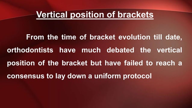 Bracket positioning | PPTX | Dental Health | Diseases and Conditions