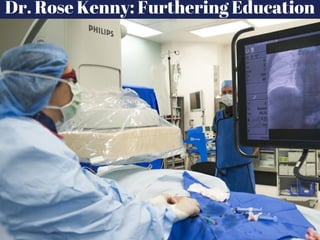 Dr. Rose Kenny: Furthering Education
 