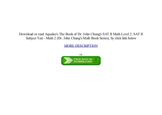 Read Pdf Dr John Chung S Sat Ii Math Level 2 Sat Ii Subject Test