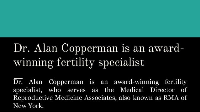 Dr Alan Copperman An Award Wnning Fertility Specialist