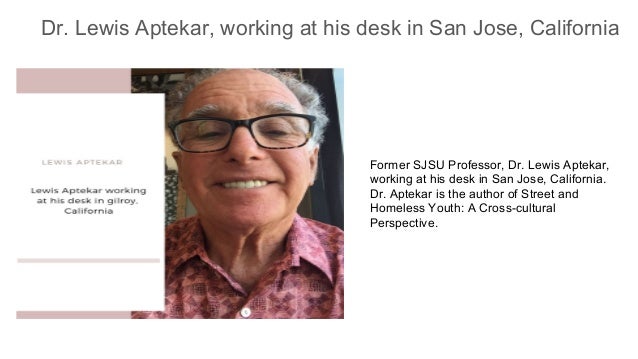Dr. Lewis Aptekar, working at his desk in San Jose, California
Former SJSU Professor, Dr. Lewis Aptekar,
working at his de...