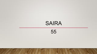 SAIRA
55
 