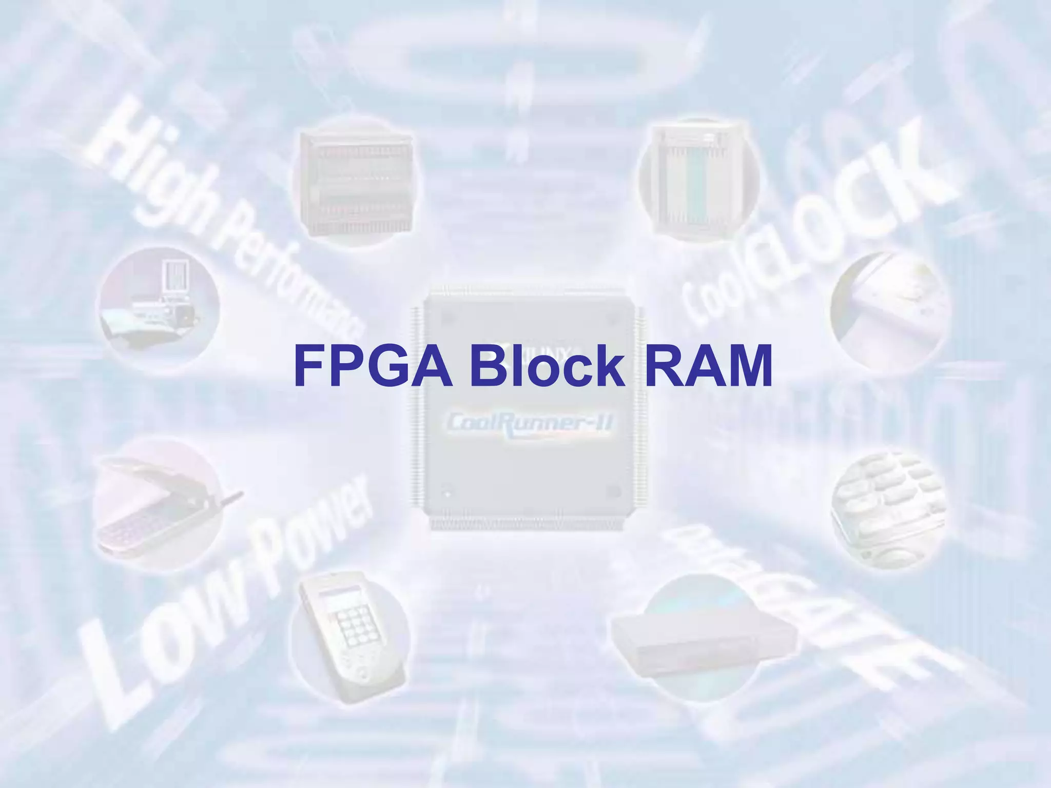 FPGA Block RAM
 