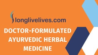 DOCTOR-FORMULATED
AYURVEDIC HERBAL
MEDICINE
 