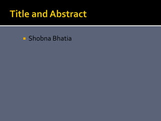  Shobna Bhatia
 