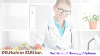 Nutritional therapy Diploma
Nutritional therapy Diploma
 