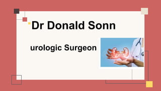 <<
urologic Surgeon
Dr Donald Sonn
 