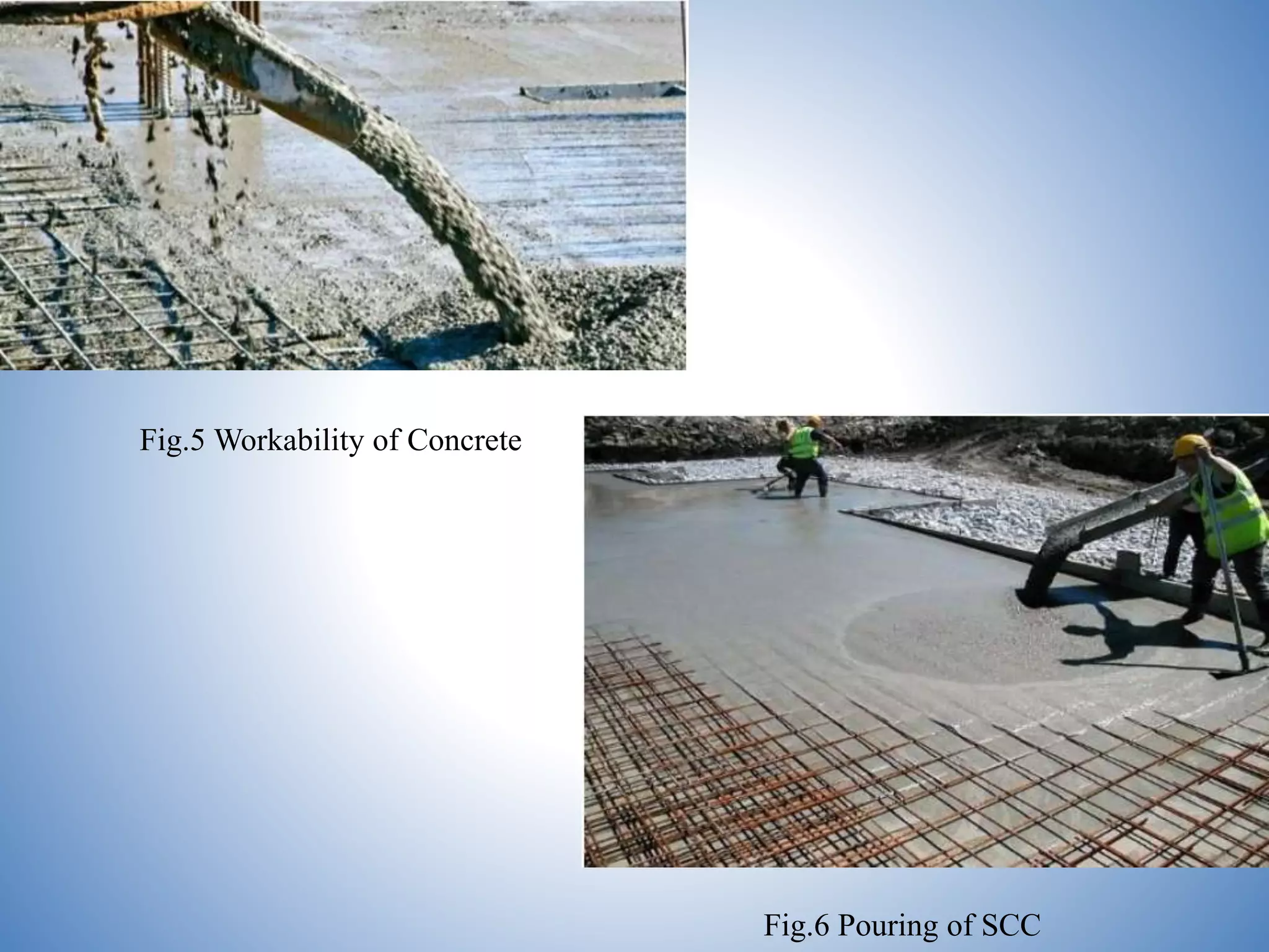 Fig.5 Workability of Concrete
Fig.6 Pouring of SCC
 