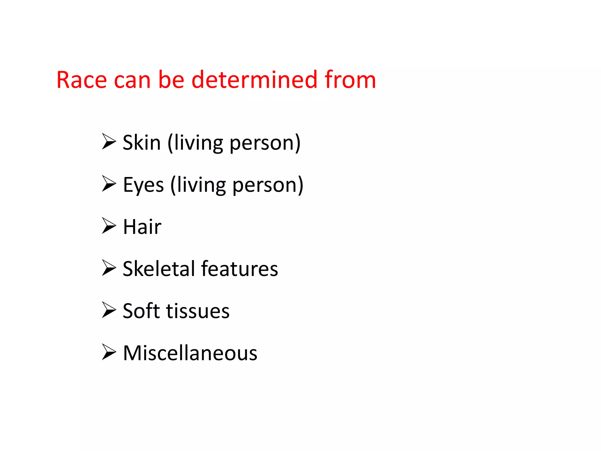 Pathologic Races DETERMINATION OF RACE FROM HUMAN REMAINS.pptx Dr. Haricharan MD RIMS ...