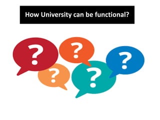 How University can be functional?
 