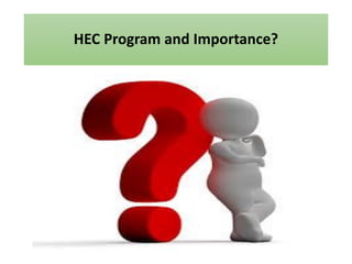 HEC Program and Importance?
 