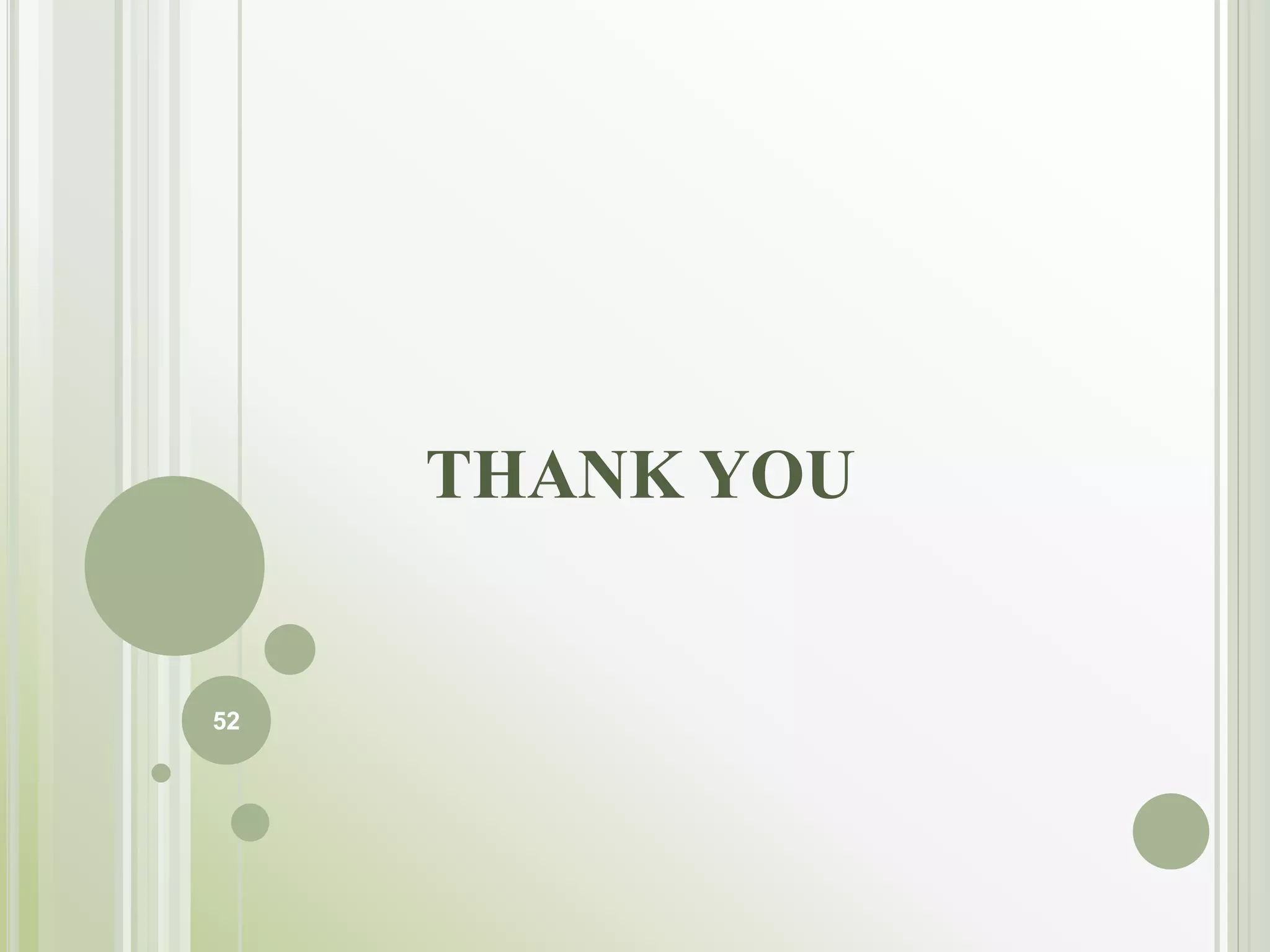 THANK YOU
52
 