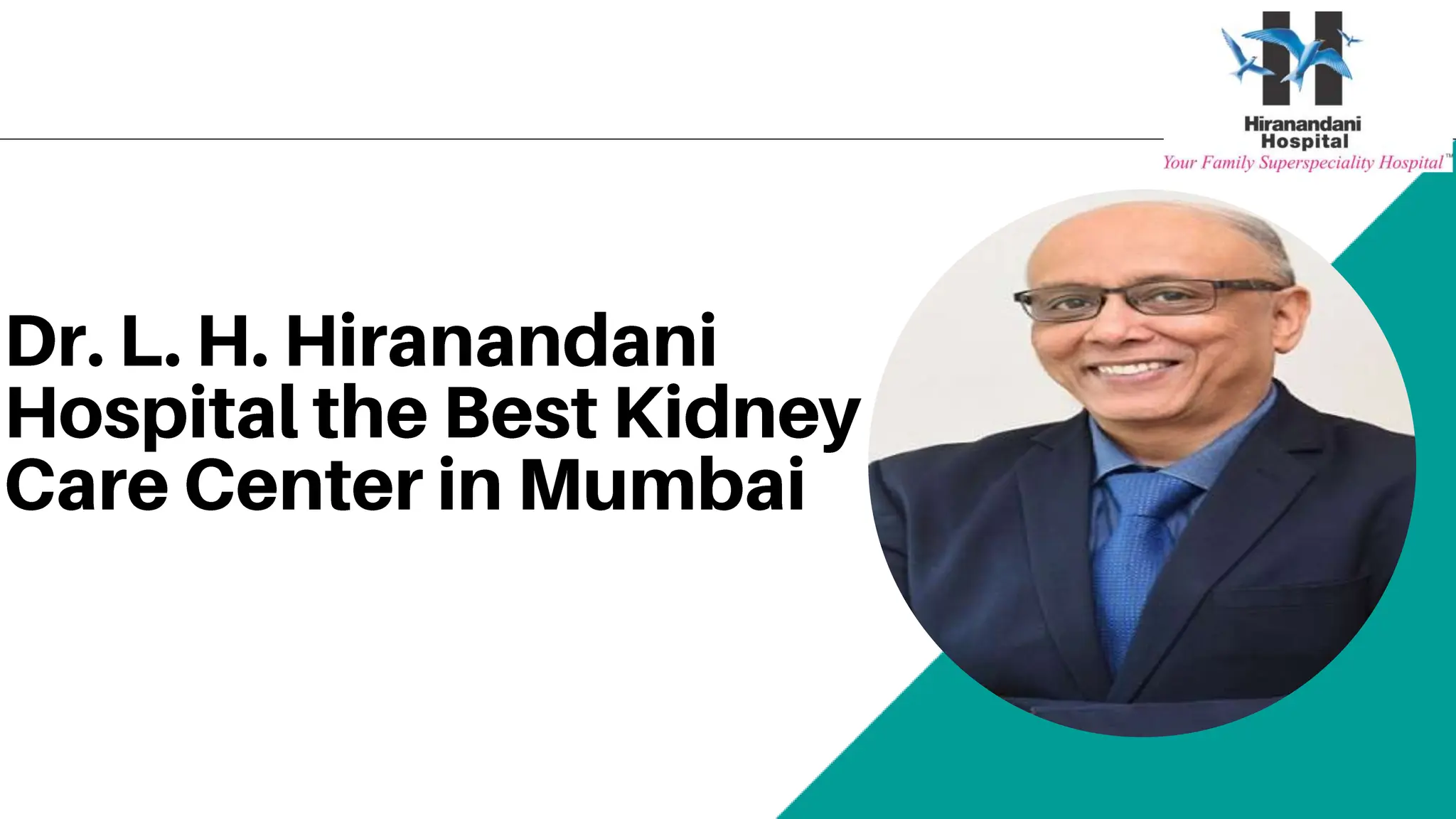 Dr. L. H. Hiranandani Hospital the Best Kidney Care Center in Mumbai.pdf