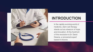 Dr. David Greene and the Future of Stem Cell Therapy (1).pptx