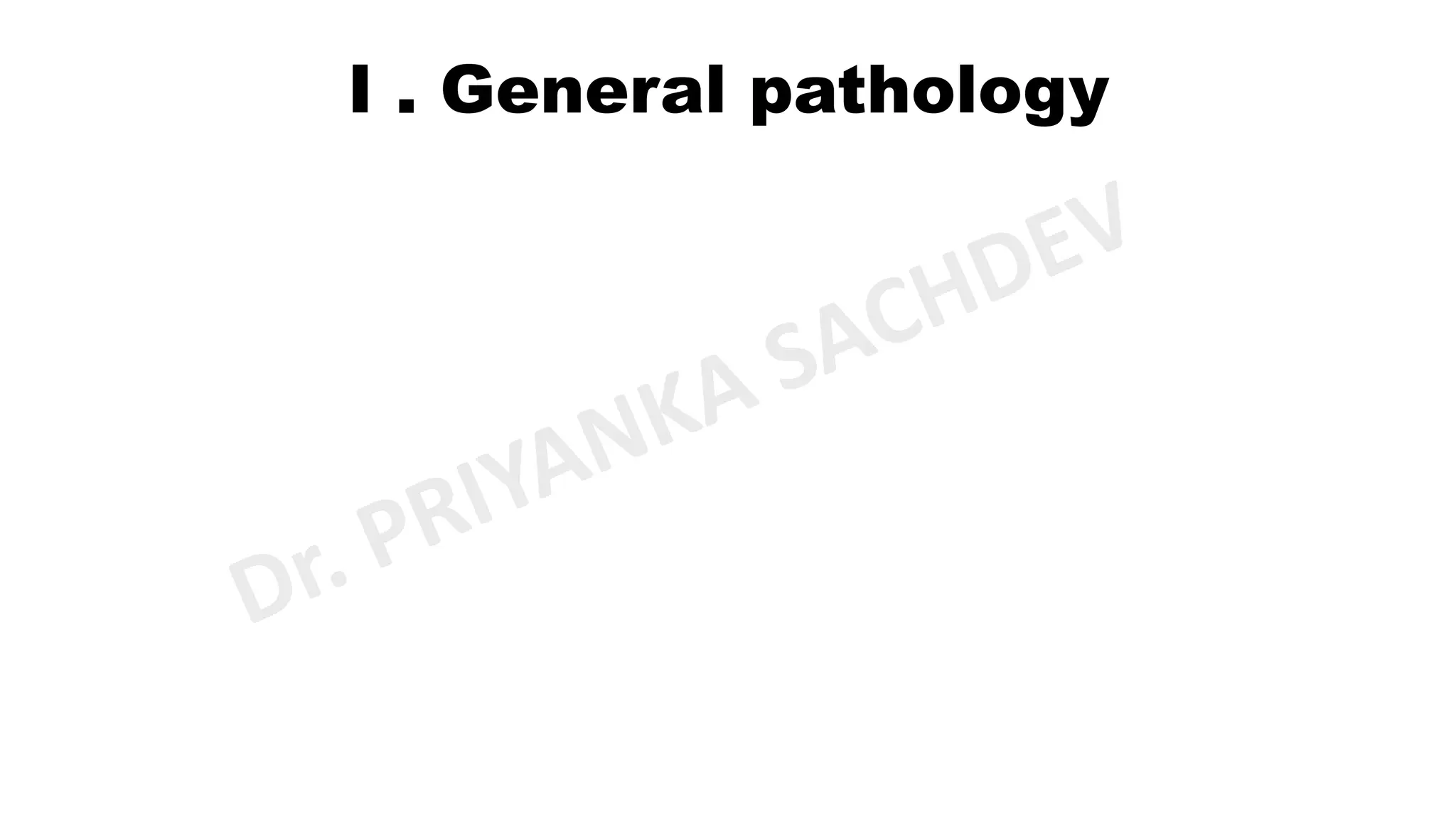 General Pathology pdf By Miss Priyanka Sachdev PDF General Pathology Pdf By Miss Priyanka Sachdev Pdf