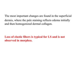 Dermal Homogenization Dr.Tarik Enaairi - Morphea and Lichen Sclerosus.ppsx