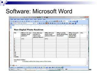 Software: Microsoft Word
69
 
