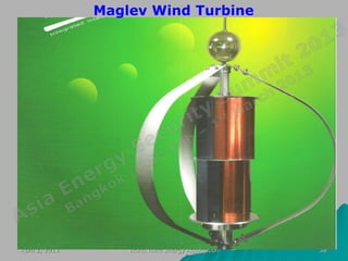 Maglev Wind Turbine




April 2, 2013       World Wind Energy Association   38
 