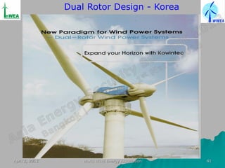 Dual Rotor Design - Korea




April 2, 2013       World Wind Energy Association   41
 