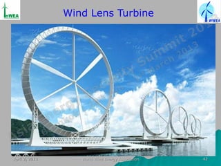 Wind Lens Turbine




April 2, 2013      World Wind Energy Association   42
 